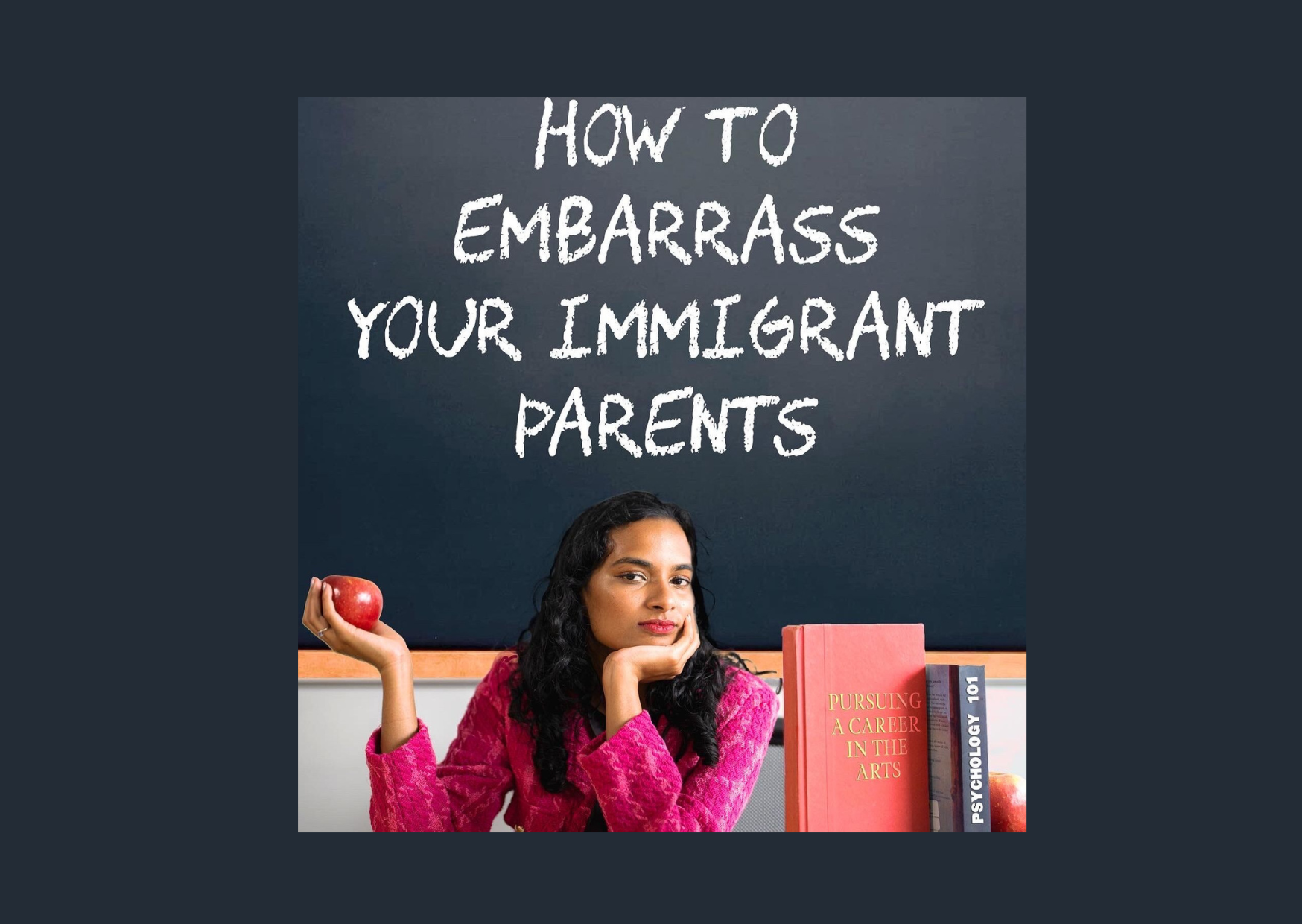 How to Embarrass Your Immigrant Parents
